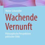 خرید و دانلود نسخه کامل کتاب Wachende Vernunft : Philosophische Perspektiven politischer Ethik