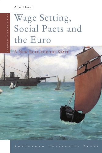 خرید و دانلود نسخه کامل کتاب Wage Setting, Social Pacts and the Euro: A New Role for the State (Amsterdam University Press – Changing Welfare States Series)_68e4faefba505.jpeg خرید و دانلود نسخه کامل کتاب Wage Setting, Social Pacts and the Euro: A New Role for the State (Amsterdam University Press – Changing Welfare States Series)