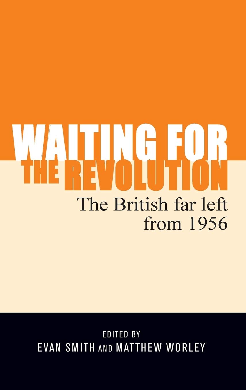 خرید و دانلود نسخه کامل کتاب Waiting for the revolution: The British far left from 1956_68e7c67f4a6b1.jpeg خرید و دانلود نسخه کامل کتاب Waiting for the revolution: The British far left from 1956