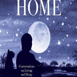 خرید و دانلود نسخه کامل کتاب Walking Each Other Home; Conversations on Loving and Dying