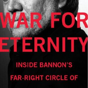 خرید و دانلود نسخه کامل کتاب War for Eternity: Inside Bannon’s Far-Right Circle of Global Power Brokers