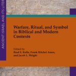 خرید و دانلود نسخه کامل کتاب Warfare, Ritual, and Symbol in Biblical and Modern Contexts