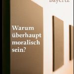 خرید و دانلود نسخه کامل کتاب WARUM ÜBERHAUPT MORALISCH SEIN?