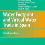 خرید و دانلود نسخه کامل کتاب Water Footprint and Virtual Water Trade in Spain: Policy Implications
