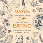 خرید و دانلود نسخه کامل کتاب Ways of Eating: Exploring Food through History and Culture (Volume 81) (California Studies in Food and Culture)
