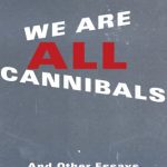 خرید و دانلود نسخه کامل کتاب We Are All Cannibals: And Other Essays