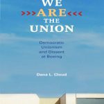 خرید و دانلود نسخه کامل کتاب We Are the Union: Democratic Unionism and Dissent at Boeing