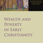 خرید و دانلود نسخه کامل کتاب Wealth and Poverty in Early Christianity