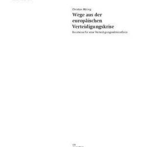 خرید و دانلود نسخه کامل کتاب Wege aus der europäischen Verteidigungskrise : Bausteine für eine Verteidigungssektorreform