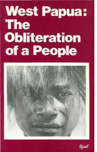 خرید و دانلود نسخه کامل کتاب West Papua: The Obliteration of a People_68ea3c1d81a43.jpeg خرید و دانلود نسخه کامل کتاب West Papua: The Obliteration of a People