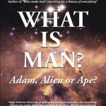 خرید و دانلود نسخه کامل کتاب WHAT IS MAN?: Adam, Alien or Ape?