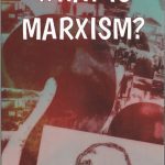 خرید و دانلود نسخه کامل کتاب What is Marxism?: An Introduction to Marxist Theory