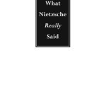 خرید و دانلود نسخه کامل کتاب What Nietzsche Really Said