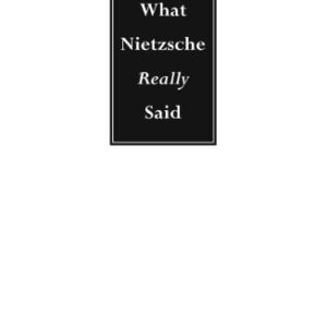 خرید و دانلود نسخه کامل کتاب What Nietzsche Really Said