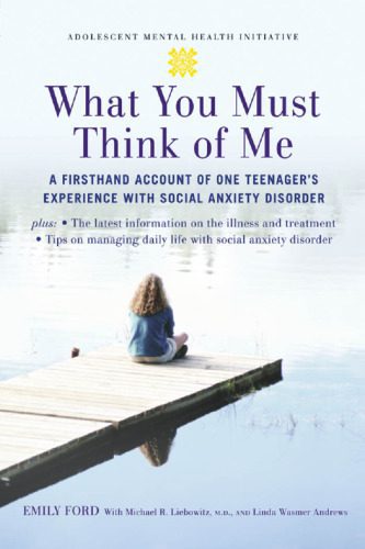خرید و دانلود نسخه کامل کتاب What You Must Think of Me: A Firsthand Account of One Teenager’s Experience with Social Anxiety Disorder (Adolescent Mental Health Initiative)_68e40b619444f.jpeg خرید و دانلود نسخه کامل کتاب What You Must Think of Me: A Firsthand Account of One Teenager’s Experience with Social Anxiety Disorder (Adolescent Mental Health Initiative)