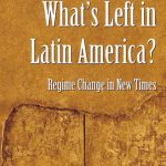 خرید و دانلود نسخه کامل کتاب What’s Left in Latin America?: Regime Change in New Times