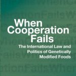 خرید و دانلود نسخه کامل کتاب When Cooperation Fails: The International Law and Politics of Genetically Modified Foods