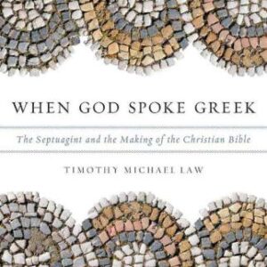 خرید و دانلود نسخه کامل کتاب When God Spoke Greek: The Septuagint and the Making of the Christian Bible