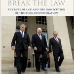خرید و دانلود نسخه کامل کتاب When Governments Break the Law: The Rule of Law and the Prosecution of the Bush Administration