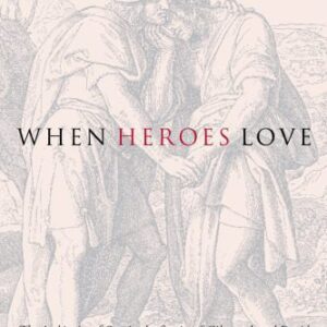 خرید و دانلود نسخه کامل کتاب When Heroes Love: The Ambiguity of Eros in the Stories of Gilgamesh and David (Gender, Theory, and Religion)