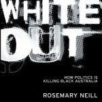 خرید و دانلود نسخه کامل کتاب White Out: How Politics Is Killing Black Australia