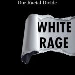 خرید و دانلود نسخه کامل کتاب White Rage: The Unspoken Truth of Our Racial Divide