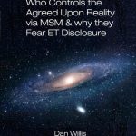 خرید و دانلود نسخه کامل کتاب Who controls the agreed upon reality through the mainstream media and why they fear disclosing the truth about the extraterrestrial reality?