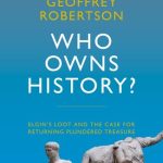 خرید و دانلود نسخه کامل کتاب Who Owns History? Elgin’s Loot and the Case for Returning Plundered Treasure