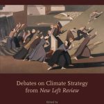 خرید و دانلود نسخه کامل کتاب Who Will Build the Ark?: Debates on Climate Strategy from ‘New Left Review’