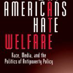 خرید و دانلود نسخه کامل کتاب Why Americans Hate Welfare: Race, Media, and the Politics of Antipoverty Policy