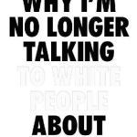 خرید و دانلود نسخه کامل کتاب Why I’m No Longer Talking to White People About Race