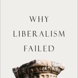 خرید و دانلود نسخه کامل کتاب Why Liberalism Failed.