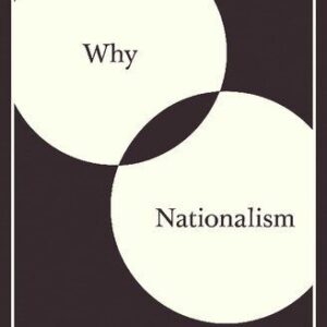 خرید و دانلود نسخه کامل کتاب Why Nationalism [: With a New Preface by the Author]