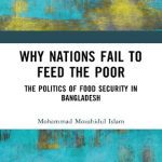 خرید و دانلود نسخه کامل کتاب Why Nations Fail to Feed The Poor: The Politics of Food Security in Bangladesh