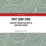 خرید و دانلود نسخه کامل کتاب Why Sámi Sing: Knowing through Melodies in Northern Norway