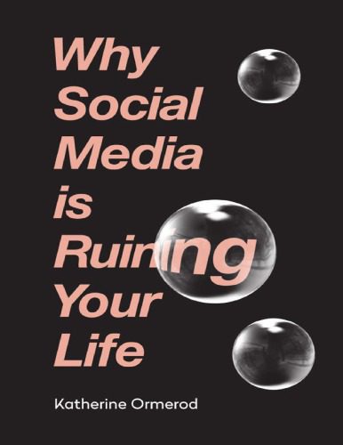خرید و دانلود نسخه کامل کتاب Why Social Media is Ruining Your Life_68e65a1b57a11.jpeg خرید و دانلود نسخه کامل کتاب Why Social Media is Ruining Your Life