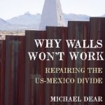 خرید و دانلود نسخه کامل کتاب Why Walls Won’t Work: Repairing the US-Mexico Divide
