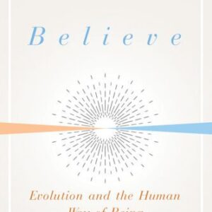 خرید و دانلود نسخه کامل کتاب Why We Believe: Evolution and the Human Way of Being