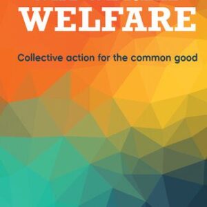 خرید و دانلود نسخه کامل کتاب Why We Need Welfare: Collective Action for the Common Good