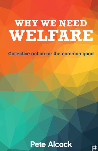 خرید و دانلود نسخه کامل کتاب Why We Need Welfare: Collective Action for the Common Good_68e35f2e8ad91.jpeg خرید و دانلود نسخه کامل کتاب Why We Need Welfare: Collective Action for the Common Good