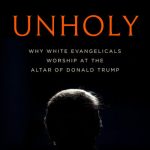 خرید و دانلود نسخه کامل کتاب Why White Evangelicals Worship at the Altar of Donald Trump