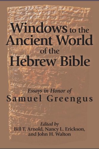 خرید و دانلود نسخه کامل کتاب Windows to the Ancient World of the Hebrew Bible: Essays in Honor of Samuel Greengus_68dfd98b08a15.jpeg خرید و دانلود نسخه کامل کتاب Windows to the Ancient World of the Hebrew Bible: Essays in Honor of Samuel Greengus