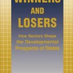 خرید و دانلود نسخه کامل کتاب Winners and Losers: How Sectors Shape the Developmental Prospects of States