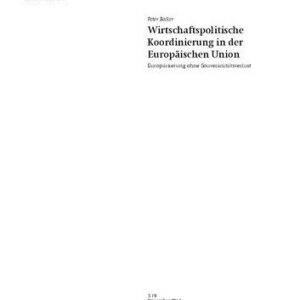 خرید و دانلود نسخه کامل کتاب Wirtschaftspolitische Koordinierung in der Europäischen Union : Europäisierung ohne Souveränitätsverlust