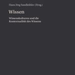 خرید و دانلود نسخه کامل کتاب Wissen: Wissenskulturen und die Kontextualität des Wissens