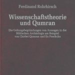 خرید و دانلود نسخه کامل کتاب Wissenschaftstheorie und Qumran. Die Geltungsbegründungen von Aussagen in der Biblischen Archäologie am Beispiel von Chirbet Qumran und En Feschcha