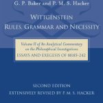 خرید و دانلود نسخه کامل کتاب Wittgenstein: Rules, Grammar and Necessity: of an Analytical Commentary on the Philosophical Investigations, Essays and Exegesis 185-242