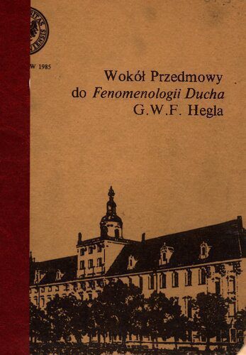 خرید و دانلود نسخه کامل کتاب Wokół Przedmowy do “Fenomenologii Ducha” G.W.F. Hegla (prace Seminarium Heglowskiego I)_68fbd76e2da99.jpeg خرید و دانلود نسخه کامل کتاب Wokół Przedmowy do “Fenomenologii Ducha” G.W.F. Hegla (prace Seminarium Heglowskiego I)