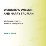 خرید و دانلود نسخه کامل کتاب Woodrow Wilson and Harry Truman: Mission and Power in American Foreign Policy