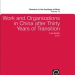 خرید و دانلود نسخه کامل کتاب Work and Organizations in China After Thirty Years of Transition (Research in the Sociology of Work)